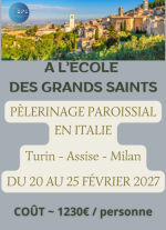 Pèlerinage paroissial en Italie « à l&rsquo;école des grands Saints »